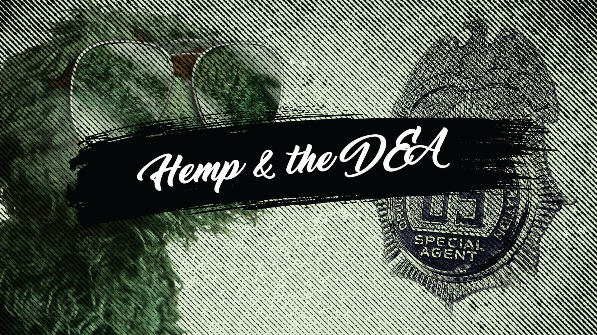 Here's what you need to know about the DEA and hemp